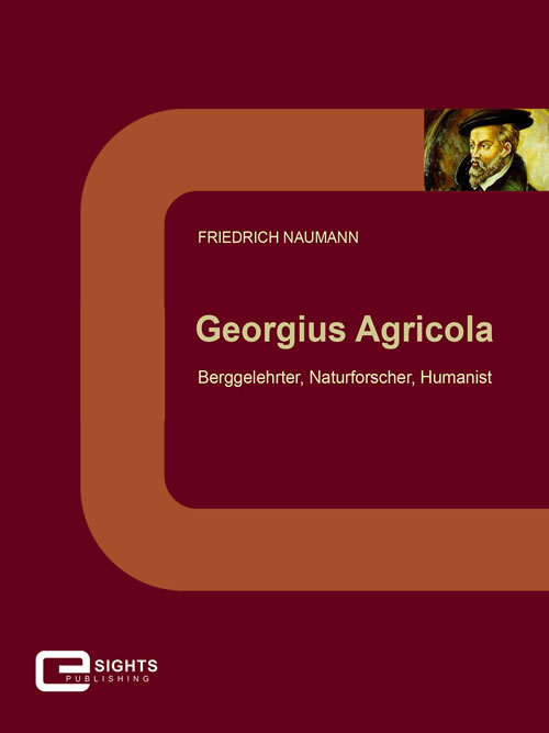 Cover Georgius Agricola – Berggelehrter, Naturforscher, Humanist